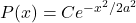 P(x) = Ce^{-x^2/2a^2}