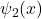 \psi_2(x)