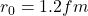 r_0=1.2fm