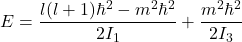 \[ E = \frac{l(l+1)\hbar^2 - m^2\hbar^2}{2I_1} + \frac{m^2\hbar^2}{2I_3} \]