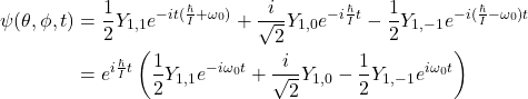 \[ \begin{aligned} \psi(\theta,\phi, t) &= \frac{1}{2}Y_{1,1}e^{-it(\frac{\hbar}{I}+\omega_0)} + \frac{i}{\sqrt{2}}Y_{1,0}e^{-i\frac{\hbar}{I}t} - \frac{1}{2}Y_{1,-1}e^{-i(\frac{\hbar}{I}-\omega_0)t} \\ &= e^{i\frac{\hbar}{I}t}\left(\frac{1}{2}Y_{1,1}e^{-i\omega_0 t} + \frac{i}{\sqrt{2}}Y_{1,0} - \frac{1}{2}Y_{1,-1}e^{i\omega_0 t}\right) \end{aligned} \]