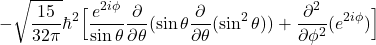 \[ -\sqrt\frac{15}{32\pi}\hbar^2\Big[\frac{e^{2i\phi}}{\sin\theta}\frac{\partial}{\partial\theta}(\sin\theta\frac{\partial}{\partial\theta}(\sin^2\theta ))+\frac{\partial^2}{\partial\phi^2}(e^{2i\phi})\Big] \]