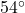 54^\circ