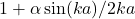 1+\alpha\sin(ka)/2ka