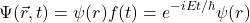 \[ \Psi(\vec{r},t) = \psi(r)f(t) = e^{-iEt/\hbar}\psi(r) \]