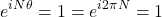 \[e^{iN\theta}=1=e^{{i2\pi}N}=1\]