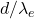 d/\lambda_e